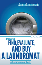 How to Find, Evaluate and Buy a Laundromat - Jason Lombardo Cover Art