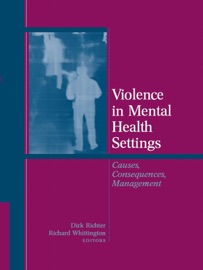 Violence in Mental Health Settings - Dirk Richter & Richard Whittington