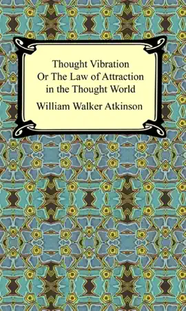 Read: Thought Vibration, or The Law of Attraction Book in the Thought World