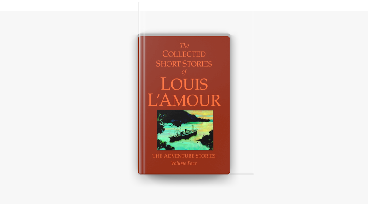 The Collected Short Stories of Louis by L'Amour, Louis