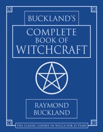 Buckland's Complete Book of Witchcraft - Raymond Buckland