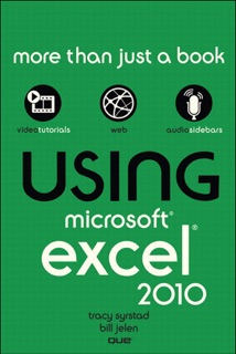 Using Microsoft Excel 2010 by Tracy Syrstad & Bill Jelen