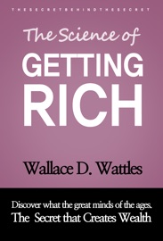 The Science of Getting Rich - Wallace D. Wattles