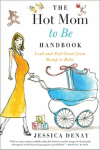 The Hot Mom to Be Handbook - Jessica Denay Cover Art