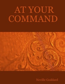 At Your Command - Neville Goddard