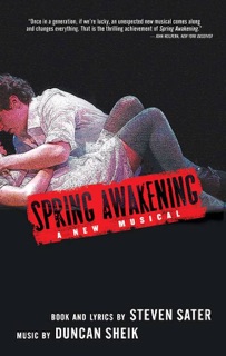 Spring Awakening by Steven Sater & Duncan Sheik