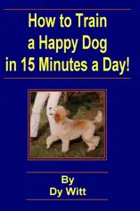 How to Train a Happy Dog in 15 Minutes a Day