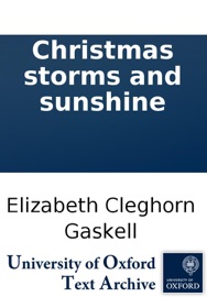 Christmas storms and sunshine - Elizabeth Cleghorn Gaskell