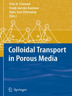 Colloidal Transport in Porous Media by Fritz H. Frimmel, Frank von der Kammer & Hans-Curt Flemming