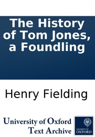 The History of Tom Jones, a Foundling - Henry Fielding