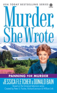 Murder, She Wrote: Panning For Murder by Jessica Fletcher & Donald Bain