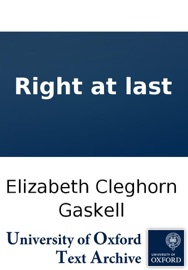 Right at last - Elizabeth Cleghorn Gaskell