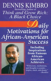 Daily Motivations for African-American Success - Dennis Kimbro