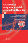 Integrierte Materialwirtschaft und Logistik - Helmut Wannenwetsch