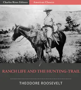Read: Book Ranch Life and the Hunting Trail