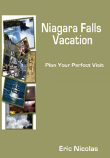 NIAGARA FALLS VACATION: plan your perfect visit - Eric Nicolas Cover Art