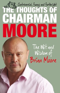 The Thoughts of Chairman Moore by Brian Moore