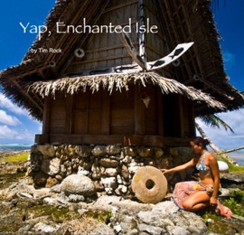 Yap, Enchanted Isle - Tim Rock