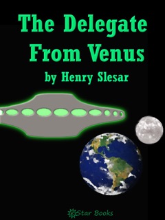 The Delegate from Venus by Henry Slesar