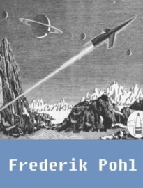 Works of Frederik Pohl (5 stories) - Frederik Pohl