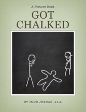 Book cover for Got Chalked by Todd R Jordan