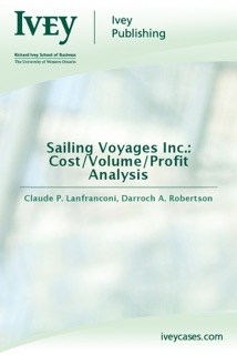 Sailing Voyages Inc.: Cost/Volume/Profit Analysis by Claude P. Lanfranconi