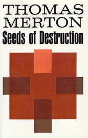 Seeds of Destruction - Thomas Merton