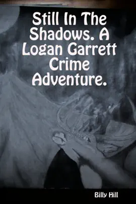 Read: Still in the Shadows. : A Logan Book Garrett Crime Adventure.
