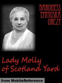 Lady Molly of Scotland Yard by Baroness Orczy