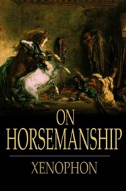 On Horsemanship - Xenophon & H. G. Dakyns