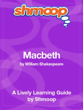 Macbeth: Shmoop Learning Guide
