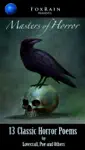 13 Classic Horror Poems by Lord Byron, Thomas Hardy, Robert E. Howard, H. P. Lovecraft, Edgar Allan Poe, William Shakespeare, Percy Bysshe Shelley, Kristoffer Lundén & Michael Stenmark Book Summary, Reviews and Downlod