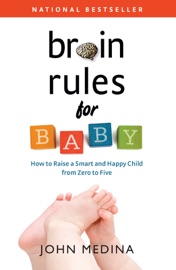 Brain Rules for Baby - John Medina
