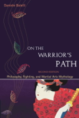 On the Warrior's Path, Second Edition - Daniele Bolelli
