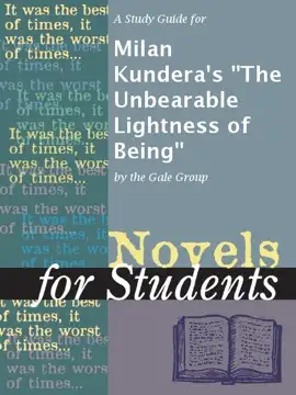 A Study Guide for Milan Kundera's "The Unbearable Lightness of Being"