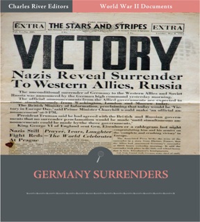World War II Documents: Germany Surrenders by United States Government