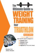 The Ultimate Guide to Weight Training for Triathlon - Robert G. Price