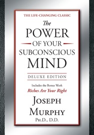 The Power of Your Subconscious Mind - Joseph Murphy