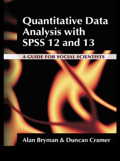 Quantitative Data Analysis with SPSS 12 and 13 by Alan Bryman & Duncan Cramer