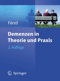Demenzen in Theorie und Praxis - Hans Förstl