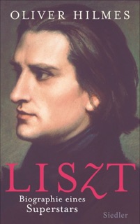 Liszt by Oliver Hilmes