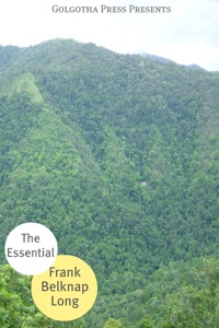Essential Works of Frank Belknap Long