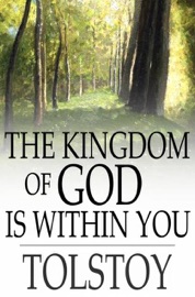 The Kingdom of God Is Within You - Leo Tolstoy & Constance Garnett
