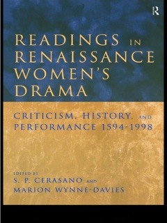 Readings in Renaissance Women's Drama by S. P. Cerasano & Marion Wynne-Davies