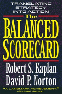 The Balanced Scorecard by Robert S. Kaplan & David P. Norton