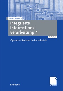 Integrierte Informationsverarbeitung 1 by Peter Mertens