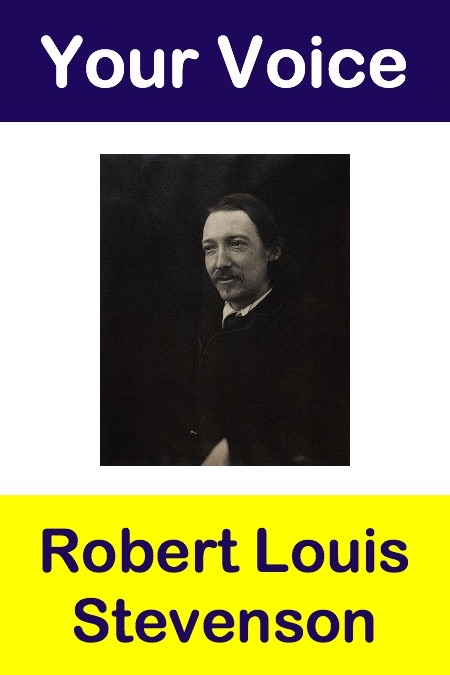 Your Voice Robert Louis Stevenson