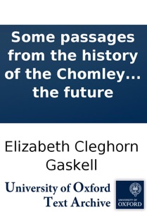 Some passages from the history of the Chomley family; The deserted mansion ; A fear for the future