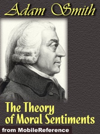 The Theory of Moral Sentiments - Adam Smith