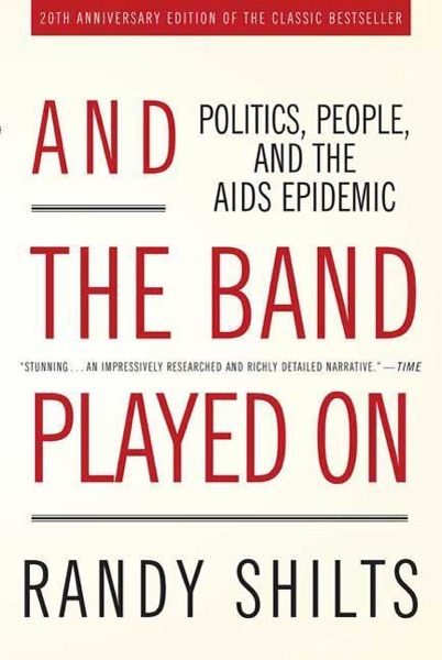 Cover of And the Band Played On by Randy Shilts